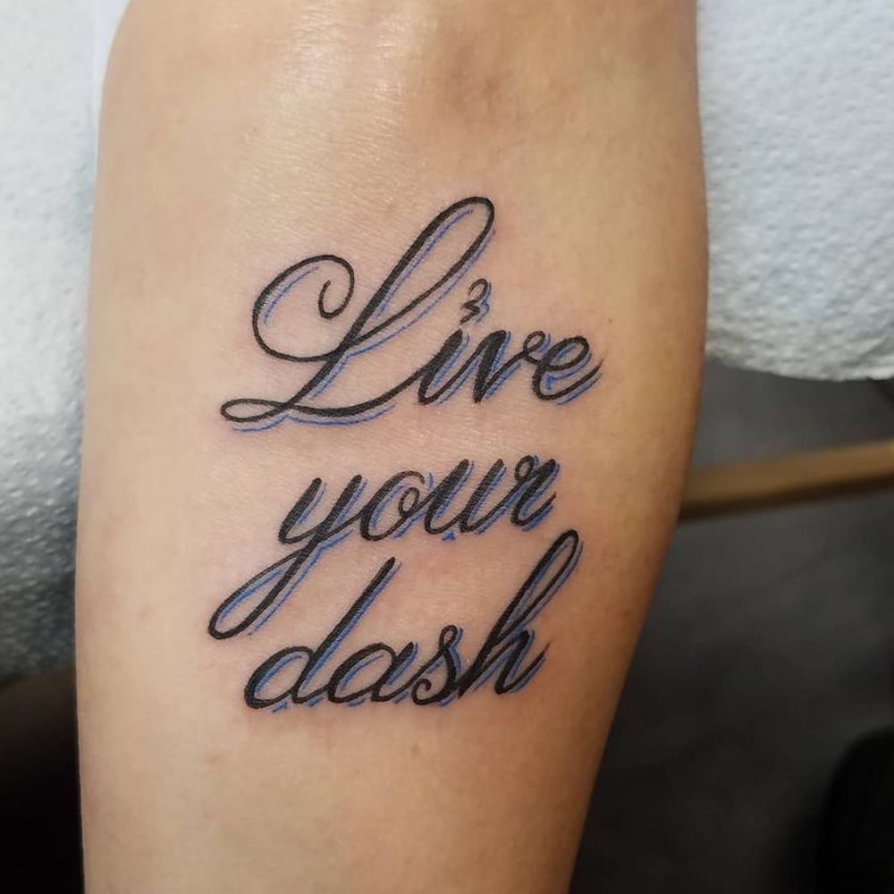 live-your-dash-lettering-forearm-tattoo